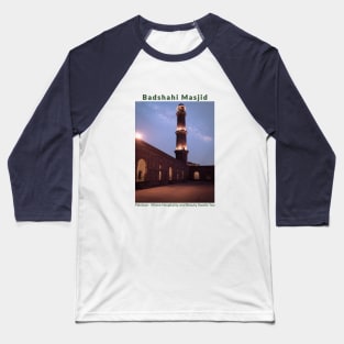 Badshahi Masjid Pakistan where beauty and hospitality awaits you pakistan culture pakistani tourism Baseball T-Shirt